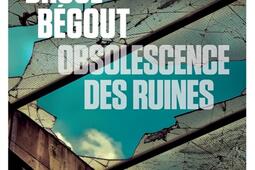 Obsolescence des ruines : essai philosophique sur les gravats.jpg