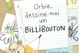 Orbie, dessine-moi un billibouton.jpg