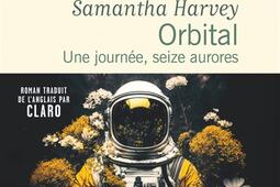 Orbital  Une journee seize aurores_Flammarion_9782080436832.jpg