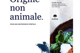 Origine non animale : pour une gastronomie végétale.jpg