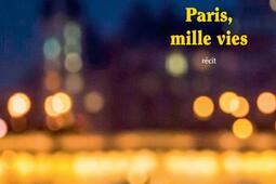 Paris, mille vies : récit.jpg