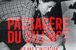 Passagere du silence  dix ans dinitiation en Ch_Albin Michel_9782226506290.jpg