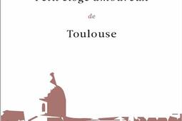 Petit éloge amoureux de Toulouse.jpg