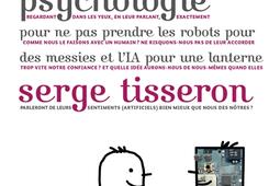 Petit traité de cyberpsychologie : pour ne pas prendre les robots pour des messies et l'IA pour une lanterne.jpg