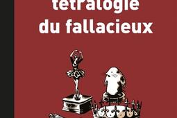 Petite tétralogie du fallacieux.jpg