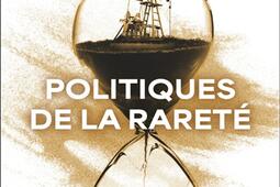 Politiques de la rarete  des origines du capital_Flammarion_9782080482211.jpg