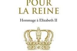 Pour la reine : hommage à Elizabeth II.jpg