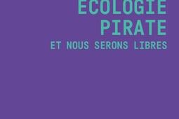 Pour une ecologie pirate  et nous serons libres_Points_9791041417353.jpg