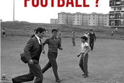 Pourquoi le football _Belles lettres_9782251450995.jpg