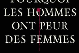 Pourquoi les hommes ont peur des femmes  la fabri_Hachette Pratique_9782017328247.jpg