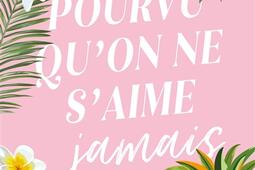 Pourvu quon ne saime jamais_Hugo Poche_9782755669824.jpg