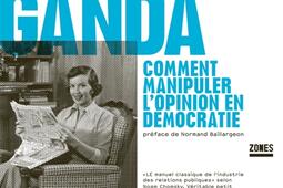 Propaganda  comment manipuler lopinion en democ_Zones_9782355220012.jpg