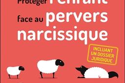 Proteger lenfant face au pervers narcissique_Dangles_9782703312512.jpg