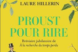 Proust pour rire : bréviaire jubilatoire de A la recherche du temps perdu.jpg