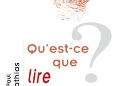 Qu'est-ce que lire ?.jpg