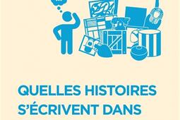 Quelles histoires s'écrivent dans les musées ? : récits, contre-récits et fabrique des imaginaires.jpg