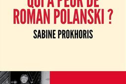 Qui a peur de Roman Polanski _Cherche Midi_9782749177816.jpg