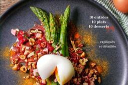 Raconte-moi une recette : 10 entrées, 10 plats, 10 desserts expliqués et détaillés.jpg