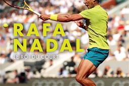 Rafael Nadal : le roi du court.jpg