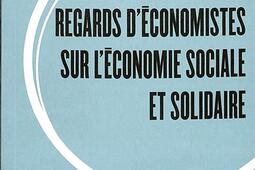 Regards d'économistes sur l'économie sociale et solidaire.jpg