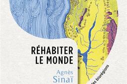 Rehabiter le monde  pour une politique des bioregions_Seuil.jpg