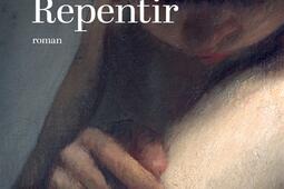 Repentir_Actes Sud_9782330216375.jpg