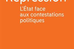 Repression  lEtat face aux contestations politiques_Textuel.jpg