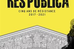 Res publica : cinq ans de résistance 2017-2021.jpg