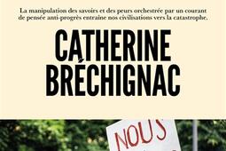 Retour vers l'obscurantisme : la manipulation des savoirs et des peurs orchestrée par un courant de pensée anti-progrès entraîne nos civilisations vers la catastrophe.jpg