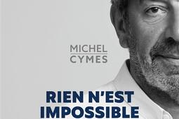 Rien n'est impossible : mon histoire pourrait être la vôtre.jpg