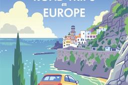 Road trips en Europe : les plus beaux parcours pour prendre la route.jpg