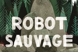 Robot sauvage_GallimardJeunesse_9782075075398.jpg