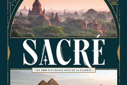 Sacré : les 100 plus beaux sites de la planète.jpg