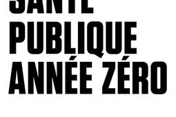 Santé publique année zéro.jpg