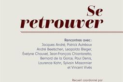 Se retrouver  rencontres avec Jacques Andre Patrick Autreaux Andre Beetschen_PUF.jpg