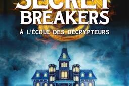 Secret breakers  a lecole des decrypteurs Vo_Le Livre de poche jeunesse_9782012490079.jpg