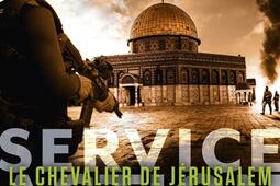Service Action  au coeur de la DGSE Le chevalier de Jerusalem_R Laffont_9782221274989.jpg