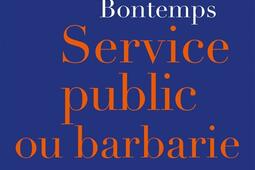 Service public ou barbarie_La Decouverte_9782348090264.jpg