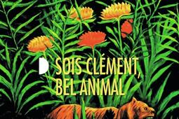 Sois clement bel animal_MialetBarrault_9782080416025.jpg