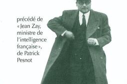 Souvenirs et solitude. Jean Zay, ministre de l'intelligence française.jpg