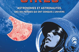 Space girls  astronomes et astronautes ces dix f_Ecole des loisirs_9782211351454.jpg