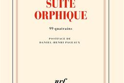 Suite orphique  99 quatrains_Gallimard_9782073057679.jpg