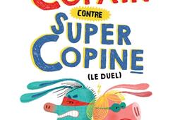 Super copain contre super copine : le duel.jpg