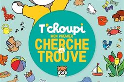 T'choupi : mon premier cherche et trouve.jpg