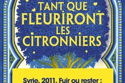 Tant que fleuriront les citronniers_1018_9782264088505.jpg
