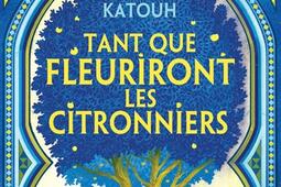 Tant que fleuriront les citronniers_Nathan_9782092496176.jpg