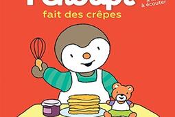 Tchoupi fait des crepes_Nathan Jeunesse_9782092593141.jpg