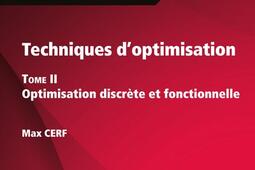 Techniques d'optimisation. Vol. 2. Optimisation discrète et fonctionnelle.jpg