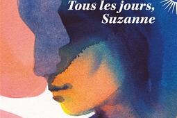 Tous les jours Suzanne_Phebus_9782752914163.jpg