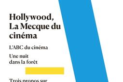 Tout autour daujourdhui  oeuvres completes Vol 3 Hollywood  la Mecque du cinema LABC du cinema Une nuit dans la foret_Denoël_9782207166932.jpg